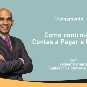 Como Controlar o Contas a Pagar e Receber