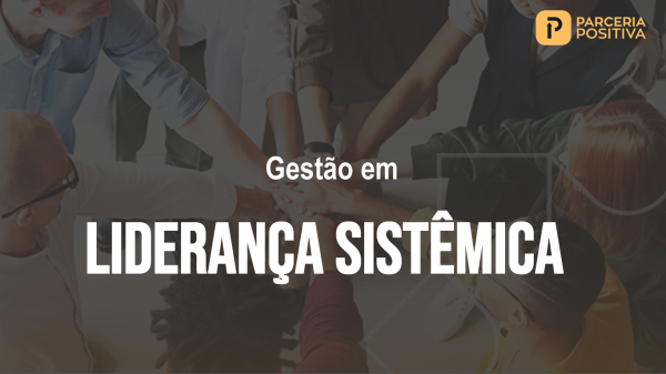 Gestão em Liderança Sistêmica