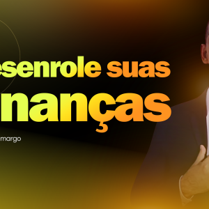 Desenrole as suas finanças